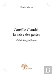 Camille Claudel, La Valse Des Gestes