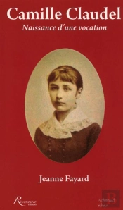 Camille Claudel. Naissance D'Une Vocation