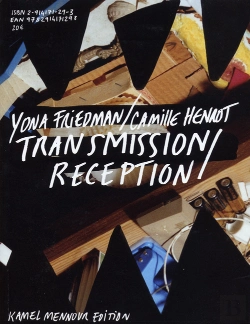 Bertrand.pt - Camille Henrot-Yona Friedman / Reception Transmission