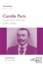 Camille Paris, L'Aventurier D'Annam 1885-1908