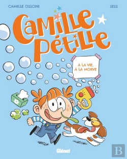 Bertrand.pt - Camille Pétille Tome 2 : A La Vie, À La Morve