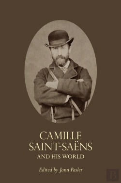 Bertrand.pt - Camille Saint-Saens And His World