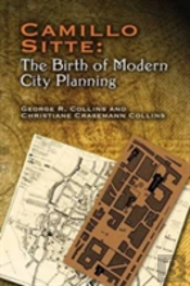Camillo Sitte: The Birth Of Modern City Planning
