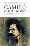 Camilo Castelo Branco - Autobiografia 1825-1890