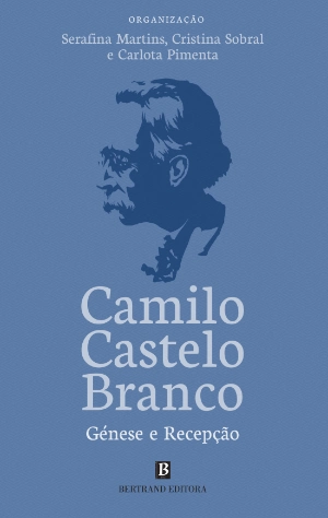 Camilo Castelo Branco - Génese e Recepção