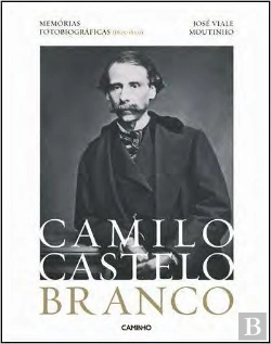 Bertrand.pt - Camilo Castelo Branco - Memórias Fotobiográfica