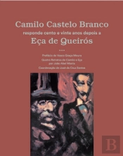 Camilo Castelo Branco Responde Cento e Vinte Anos Depois a Eça de Queirós