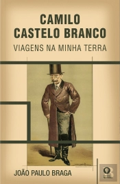 Camilo Castelo Branco - Viagens na Minha Terra