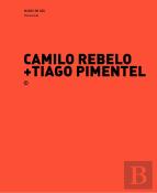 Camilo Rebelo + Tiago Pimentel