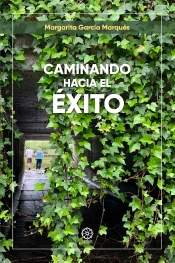 Caminando Hacia El Éxito