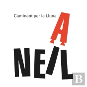 Caminant Per La Lluna. Neil Armstrong