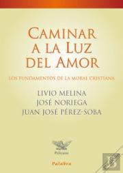 Caminar A La Luz Del Amor
