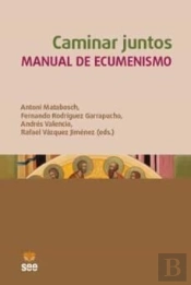 Caminar Juntos. Manual De Ecumenismo