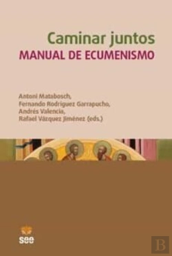 Bertrand.pt - Caminar Juntos. Manual De Ecumenismo