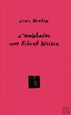 Bertrand.pt - Caminhadas com Robert Walser