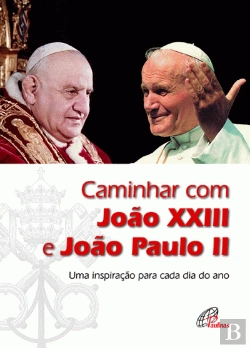 Bertrand.pt - Caminhar com João XXIII e João Paulo II