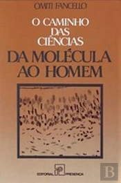 Caminho das Ciencias - Da Molécula ao Homem