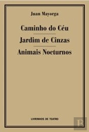 Caminho do Céu / O Jardim Queimado / Animais Nocturnos