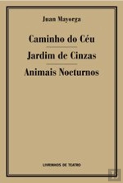 Bertrand.pt - Caminho do Céu / O Jardim Queimado / Animais Nocturnos