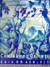 Caminho do Oriente - Guia do Azulejo