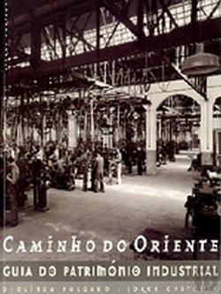 Bertrand.pt - Caminho do Oriente - Guia do Património Industrial