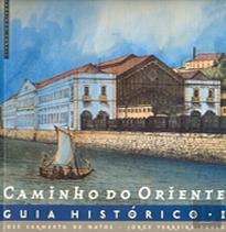Caminho do Oriente - Guia Histórico I
