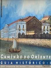 Caminho do Oriente - Guia Histórico I