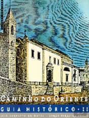 Caminho do Oriente - Guia Histórico II