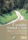 Caminho, Verdade e Vida