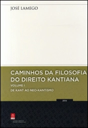 Caminhos da Filosofia do Direito Kantiana - Volume I