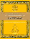 Caminhos Para a Cura - A Meditação