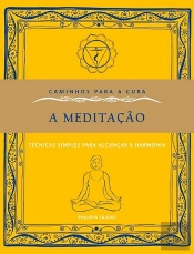 Caminhos Para a Cura - A Meditação