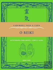 Caminhos Para a Cura - O Reiki