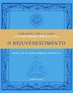 Caminhos Para a Cura - O Rejuvenescimento