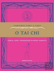 Caminhos Para a Cura - O Tai Chi