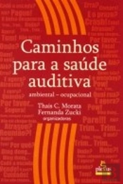 Caminhos para a Saúde Auditiva: Ambiental - Ocupacional