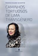 Caminhos Tortuosos de uma Transgénero