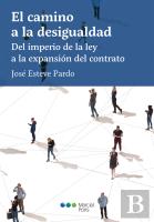 Camino A La Desigualdad, El. Del Imperio De La Ley A La Expansion