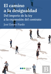 Camino A La Desigualdad, El. Del Imperio De La Ley A La Expansion