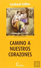 Camino A Nuestros Corazones. Lectio Divina