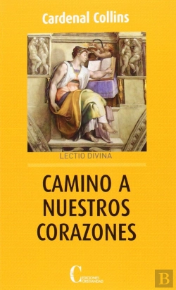 Bertrand.pt - Camino A Nuestros Corazones. Lectio Divina