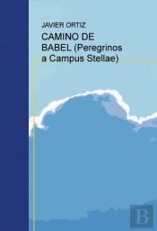 Camino De Babel (Peregrinos A Campus Stellae)