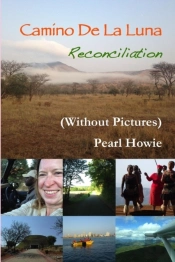 Camino De La Luna - Reconciliation (Without Pictures)