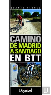 Camino De Madrid A Santiago En Btt