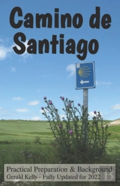 Camino De Santiago - Practical Preparation And Background