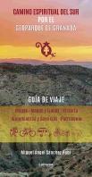 Camino Espiritual Del Sur Por El Geoparque De Granada