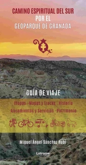 Camino Espiritual Del Sur Por El Geoparque De Granada
