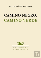 Camino Negro, Camino Verde