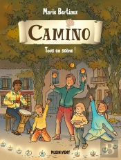 Camino Tome 4 : Tous En Scène !