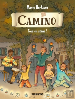 Bertrand.pt - Camino Tome 4 : Tous En Scène !
